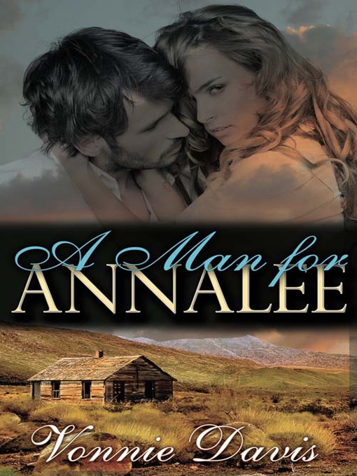 Title details for A Man for Annalee by Vonnie Davis - Available